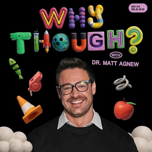 Why Though? with Dr. Matt Agnew copertina
