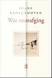 Wat voorafging - Diane Broeckhoven 