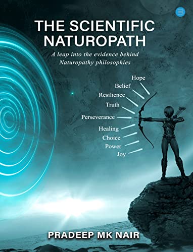 The scientific Naturopath A leap into the evidence behind naturop...