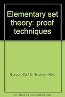Elementary Set Theory: Proof Techniques B007ERGW18 Book Cover