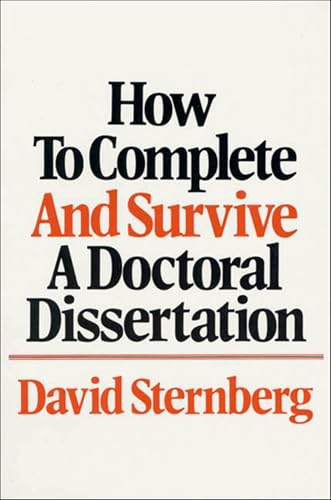 How To Complete And Survive A Doctoral Dissertation