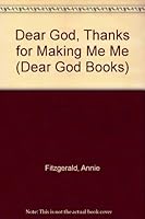 Dear God, Thanks for Making Me Me (Dear God Books) 0806621060 Book Cover