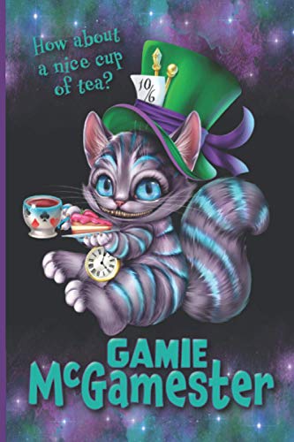 Gamie McGamester – How About A Nice Cup Of Tea?: The Mayhem Report – CONFIDENTIAL: Purple and Teal Blue Cheshire Kitty Cat with Teacup and Pocket Watch Tick Tock Time To Get Gaming Notebook 6x9