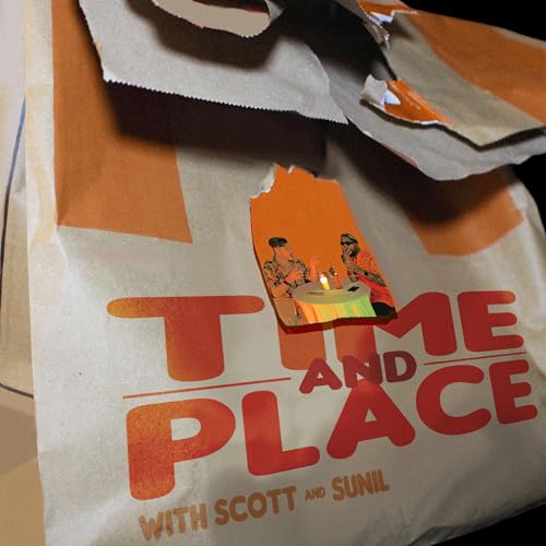 Time and Place with Scott and Sunil cover art