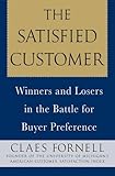 The Satisfied Customer: Winners and Losers in the Battle for Buyer Preference