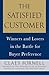 The Satisfied Customer: Winners and Losers in the Battle for Buyer Preference
