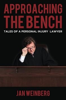 Paperback Approaching the Bench: Tales of a Personal Injury Lawyer Book
