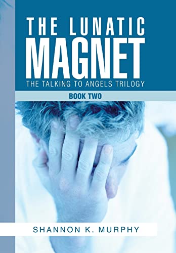 The Lunatic Magnet: Book Two