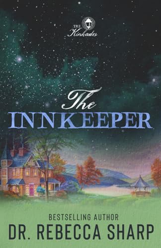 The Innkeeper: A Small-town Fake Relationship Romance (The Kinkad...