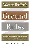 Warren Buffett's Ground Rules: Words of Wisdom from the Partnership Letters of the World's Greatest Investor