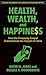 Health, Wealth, and Happiness: How the Prosperity Gospel Overshadows the Gospel of Christ