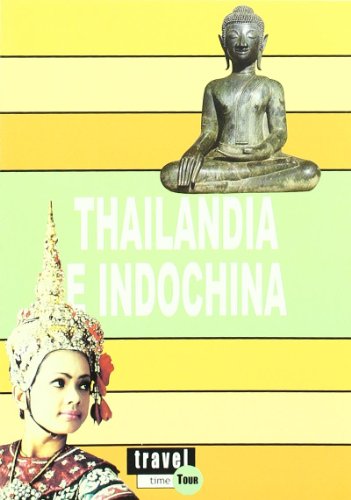 Thailandia E Indochina/thailand And Indochina
