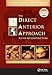 The Direct Anterior Approach to Hip Reconstruction
