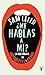 &iquest;Me hablas a m&Atilde;&shy;?: La ret&Atilde;&sup3;rica, de Arist&Atilde;&sup3;teles a Obama (Pensamiento) (Spanish Edition)