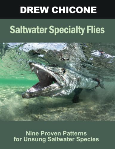 Saltwater Specialty Flies: Nine Proven Patterns for Unsung Saltwater Species