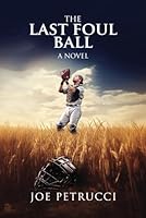 The Last Foul Ball B0CW1SQJ3M Book Cover