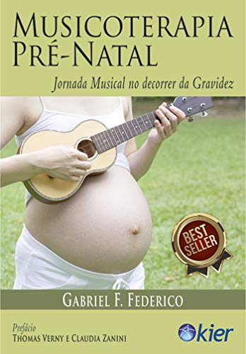 MUSICOTERAPIA PRÉ NATAL: Jornada musical no decorrer da Gravidez