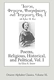 PoemsÃÂ¢Ãâ¬ÃâReligious, Historical, and Political, Vol. 1 (Deseret Alphabet edition) (Deseret Alphabet Classics) (Volume 40)