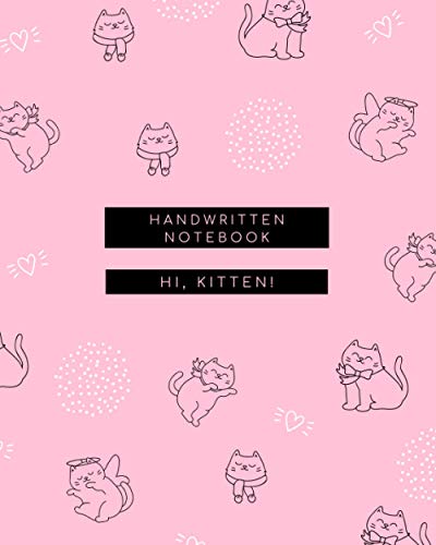 Handwritten Notebook: HI, KITTEN!