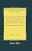 Produktbild A Pictorial and Descriptive Guide to the Valley of the Wye, by River, Road and Rail, From Source to Mouth: With Hints on Fishing, Boating, Cycling, Motoring, Etc (Classic Reprint)