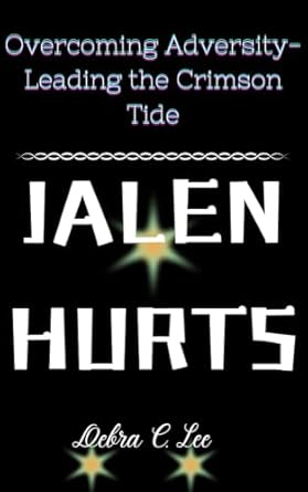 Amazon: JALEN HURTS: Overcoming Adversity-Leading the Crimson Tide