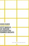  Petit manuel de torture à l\'usage des femmes-soldats