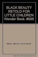 BLACK BEAUTY RETOLD FOR LITTLE CHILDREN Wonder Book. #595 B0040F8VHA Book Cover
