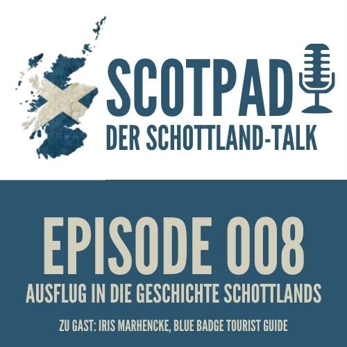 Mit Iris Marhencke unterwegs durch die schottische Geschichte