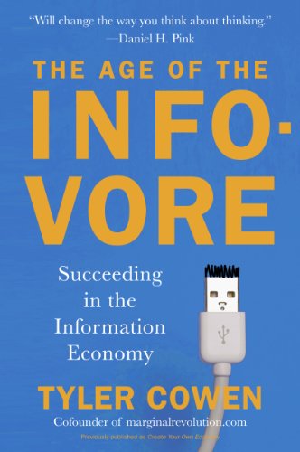 The Age of the Infovore: Succeeding in the Information Economy
