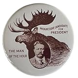 Theodore Roosevelt Progressive Bull Moose Campaign Button Large 2.25 Inch Diameter Pinback Reproduction Of 1912 President Election Badge Political Pin Teddy