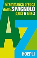 Grammatica pratica dello spagnolo dalla A alla Z 8820324342 Book Cover