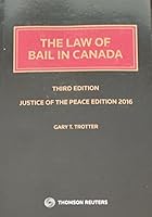 The Law Of Bail In Canada. Third Edition. Justice of The Peace Edition 2016 0779873106 Book Cover