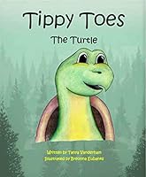 Tippy Toes The Turtle 0999317512 Book Cover