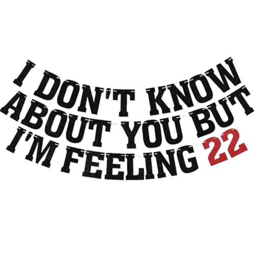 22nd Birthday Decorations, 22nd Birthday Banner, Black Red Glitter I Don't Know About You But I'm Feeling 22 Banner for Twenty Second Decorations