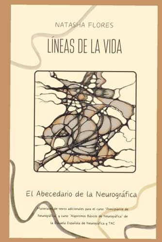 LÍNEAS DE LA VIDA: Abecedario de neurográfica Materiales de texto adicionales para el curso 'Principiante de Neurográfica' y curso 'Algoritmos Básicos ... de la Escuela Española de Neurográfica y TAC