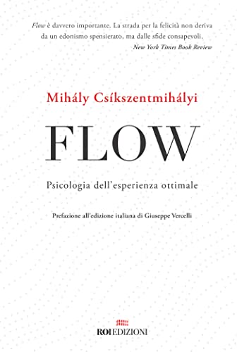 Flow: Psicologia dell'esperienza ottimale