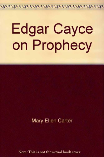 E Cayce Prophe: What the 0446647772 Book Cover