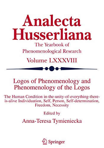 Logos of Phenomenology and Phenomenology of the Logos. Book One: Phenomenology as the Critique of Reason in Contemporary Criticism and Interpretation (Analecta Husserliana, 88)