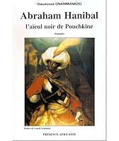 Abraham Hanibal: Prince of Logone, Pushkin's African Ancestor 0956638031 Book Cover