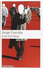 Los turistas: volumen III de la trilogía Las Huellas (Narrativa)