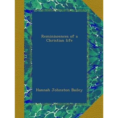 Reminiscences of a Christian life