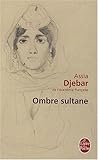 Ombre Sultane (Le Livre de Poche) (French Edition) by Assia Djebar(2008-02-01)