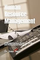 Human Resource Management: A Straightforward Guide for Tertiary and Professional Education B0FPBHDV8T Book Cover