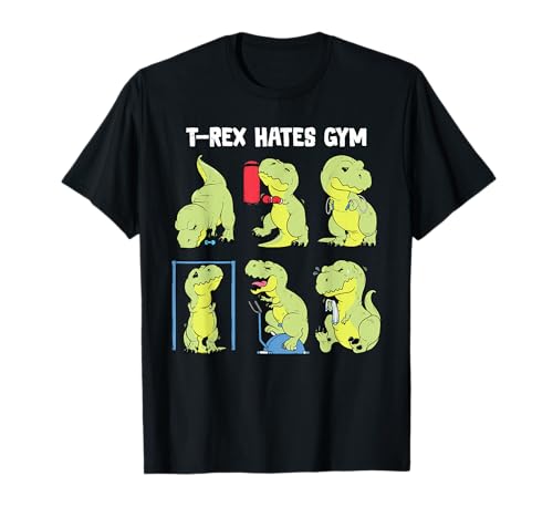 Gym Shirt Funny Dinosaur Workout Gym Fitness T-Rex Hates Gym T-Shirt