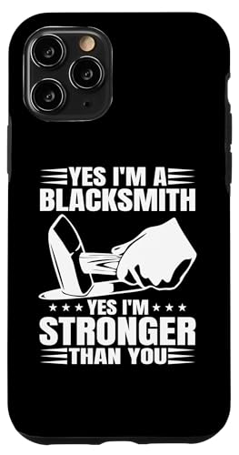 Yes I'm A Blacksmith Yes I'm Stronger Than You �b�艮 �X�}�z�P�[�X iPhone 11 Pro �p
