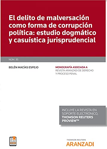 El delito de malversación como forma de corrupción política: estudio dogmático y casuística jurisprudencial