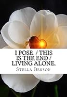 I Pose / This Is the End / Living Alone. 1518871399 Book Cover