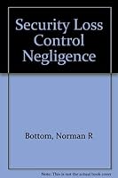 Security Loss Control Negligence 0914047116 Book Cover