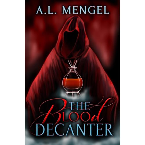 The Blood Decanter Audiobook By A.L. Mengel cover art