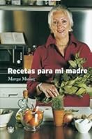 Recetas Para Mi Madre 8478711414 Book Cover